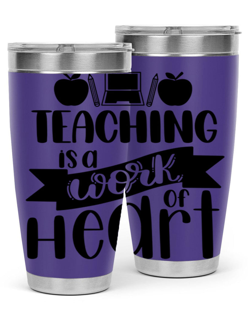 Teaching Is A Work Of Heart Style 42#- teacher- tumbler