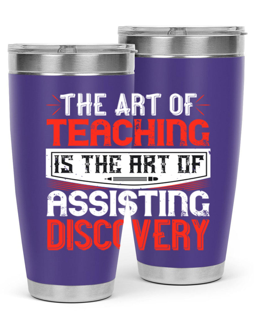 The art of teaching is the art of assisting discovery Style 6#- teacher- tumbler