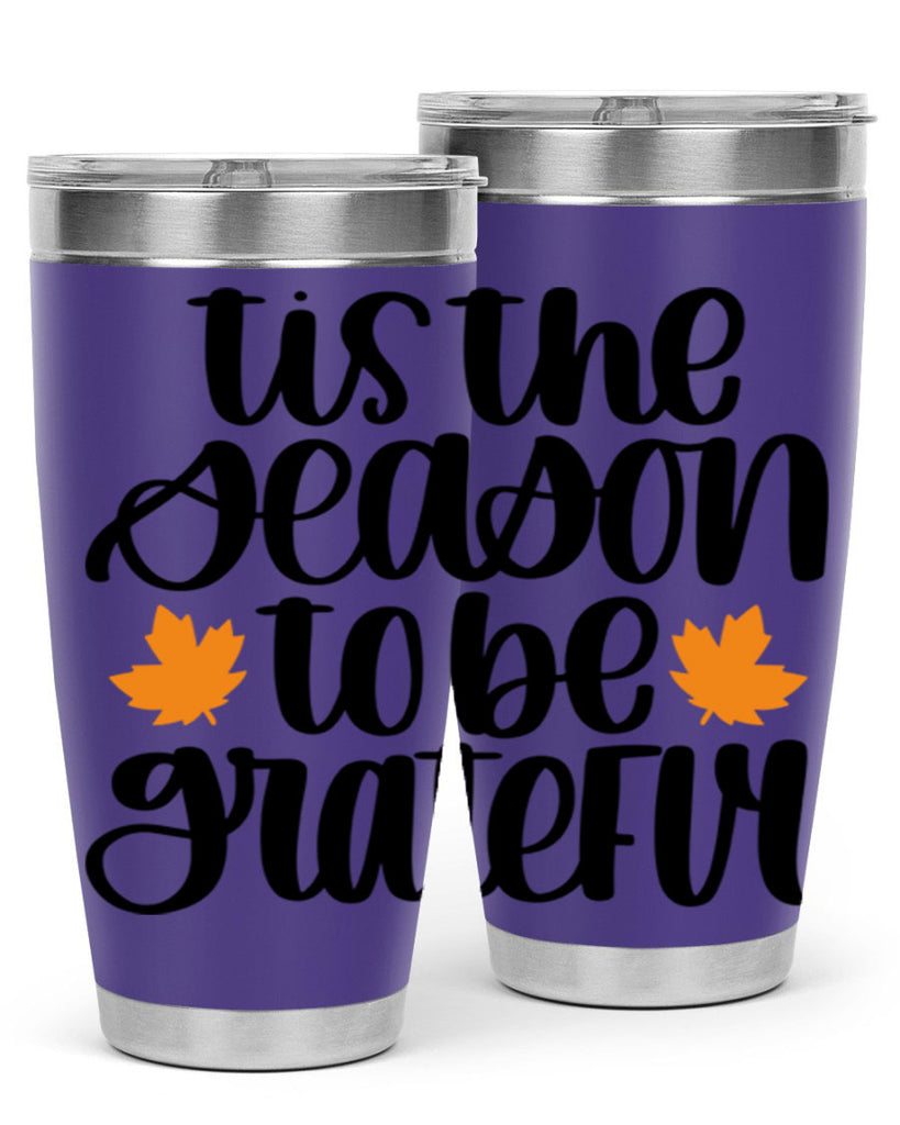 Tis The Season To Be Grateful 512#- fall- Tumbler