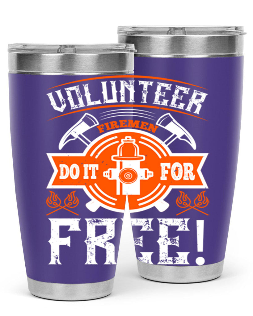 Volunteer firemen do it for free Style 14#- fire fighter- tumbler
