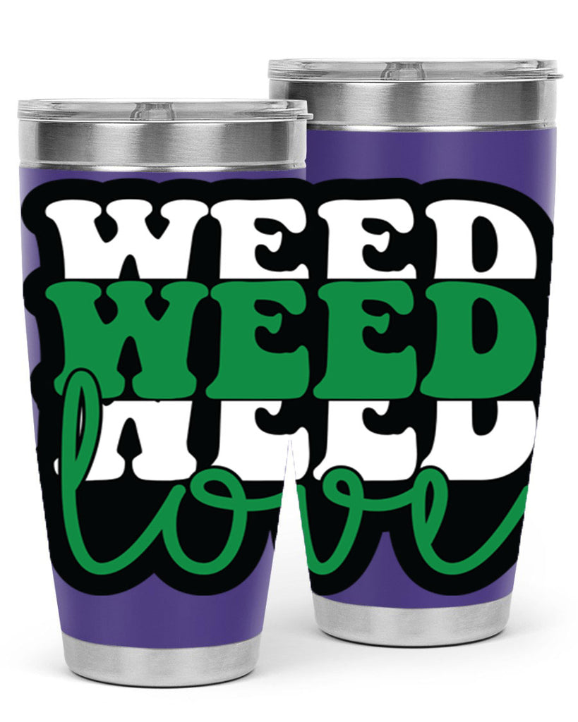 Weed love 298#- marijuana- Tumbler