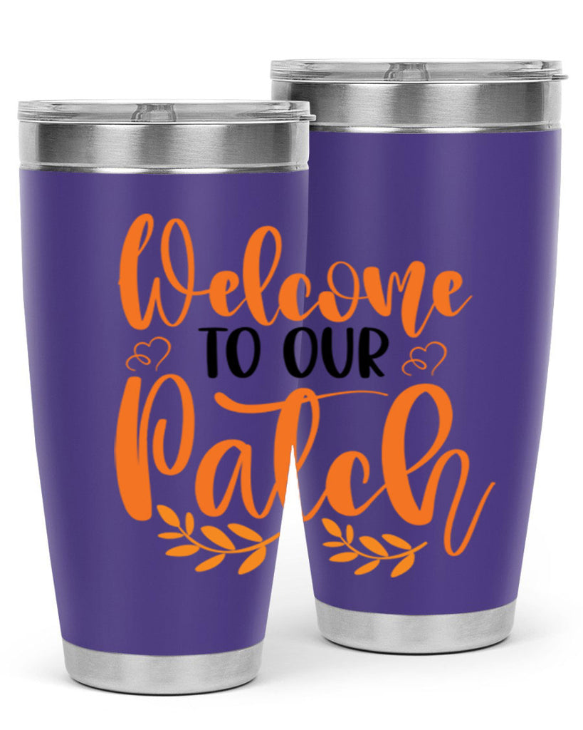 Welcome To Our Patch 633#- fall- Tumbler