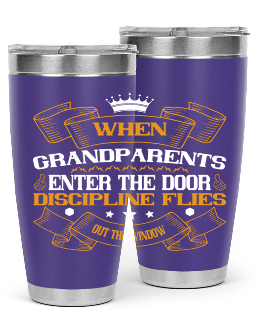 When grandparents enter the door discipline flies out the window 47#- grandma - nana- Tumbler