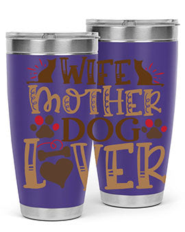 Wife Mother Dog Lover Style 58#- dog- Tumbler