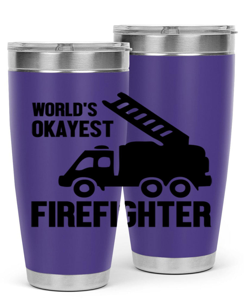 Worlds okayest Style 2#- fire fighter- tumbler