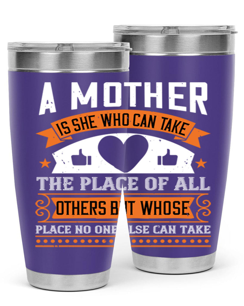 a mother is she who can 56#- mothers day- Tumbler