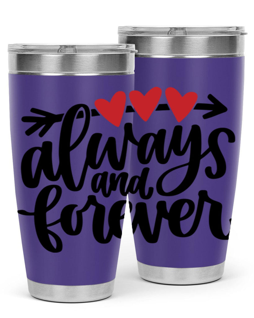 always and forever 31#- valentines day- Tumbler