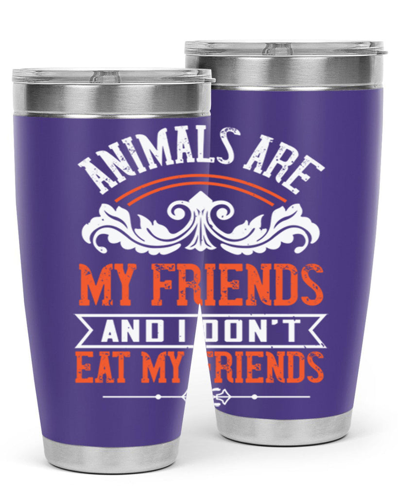 animals are my friends and i dont eat my friends 91#- vegan- Tumbler