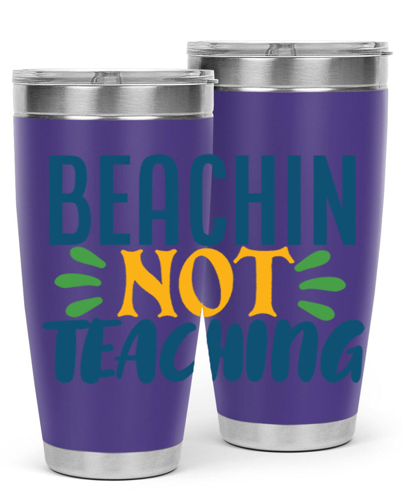 beachin not teaching Style 193#- teacher- tumbler