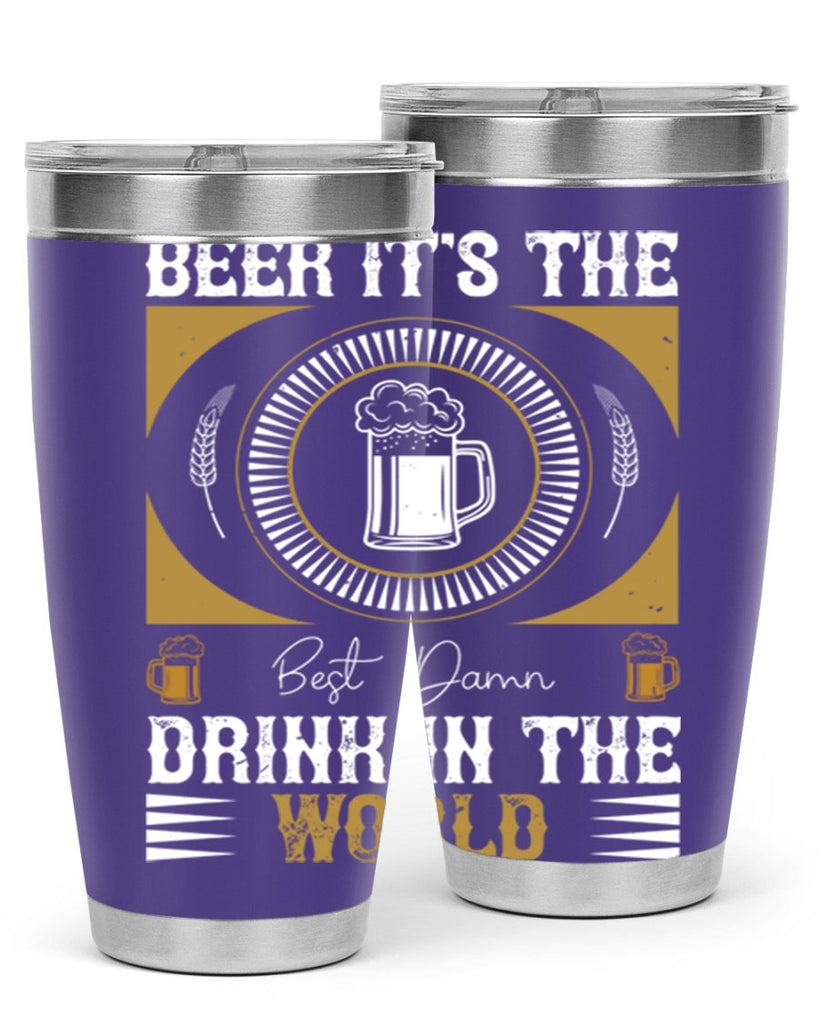 beer its the best damn drink in the world 102#- beer- Tumbler