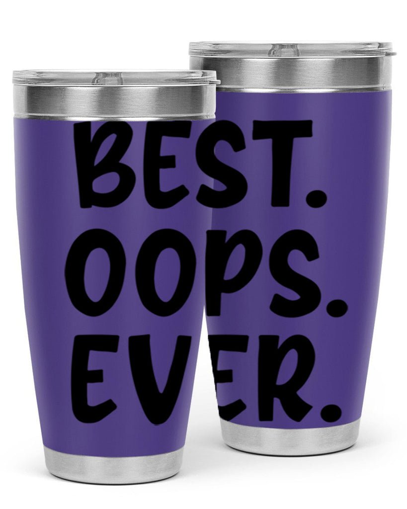 best oops ever Style 279#- baby- tumbler