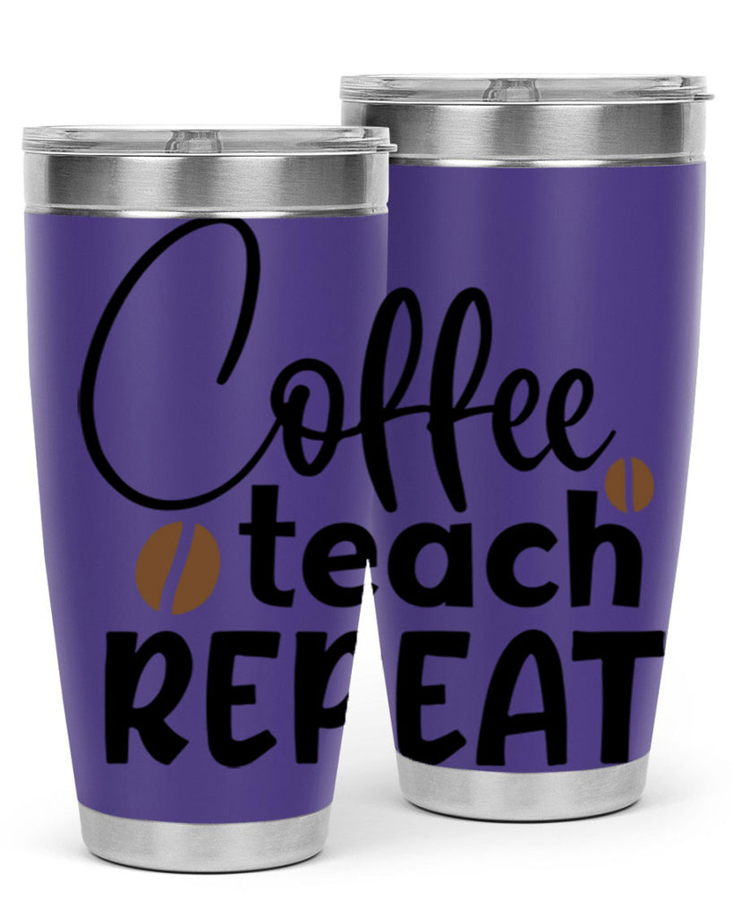 coffee teach repeat Style 186#- teacher- tumbler