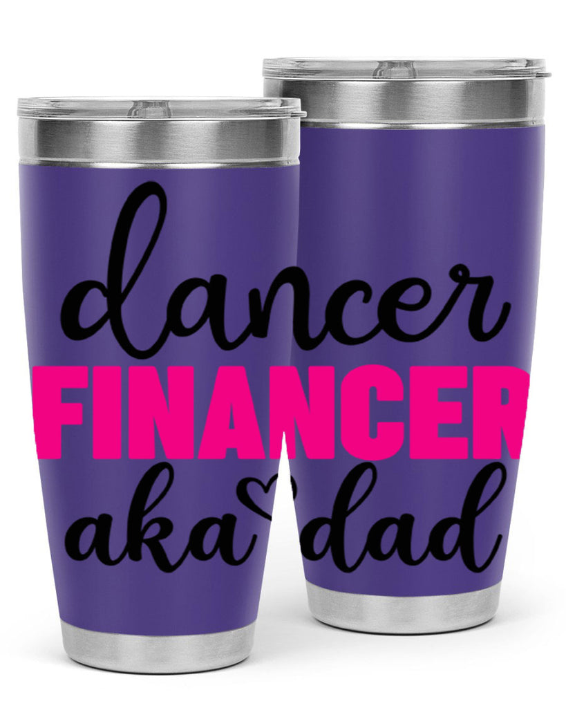 dancer financer aka dad 31#- ballet- Tumbler