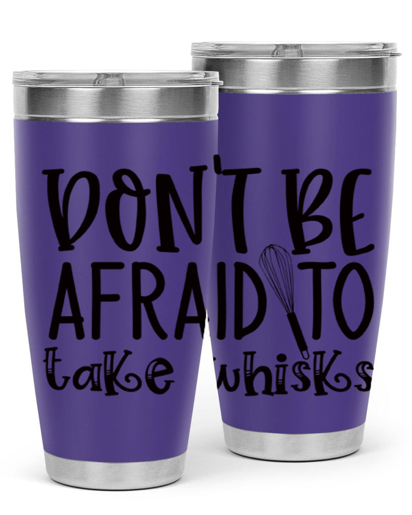 dont be afraid to take whisks 39#- kitchen- Tumbler