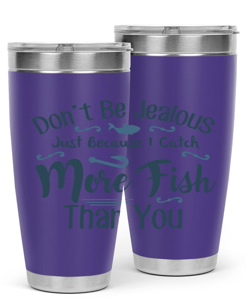 dont be jealous 162#- fishing- Tumbler
