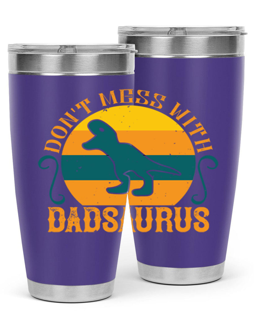 dont mess with dadsaurus 225#- fathers day- Tumbler