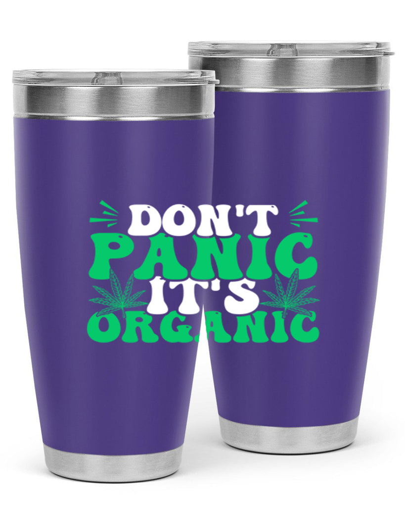 dont panic its organic 73#- marijuana- Tumbler