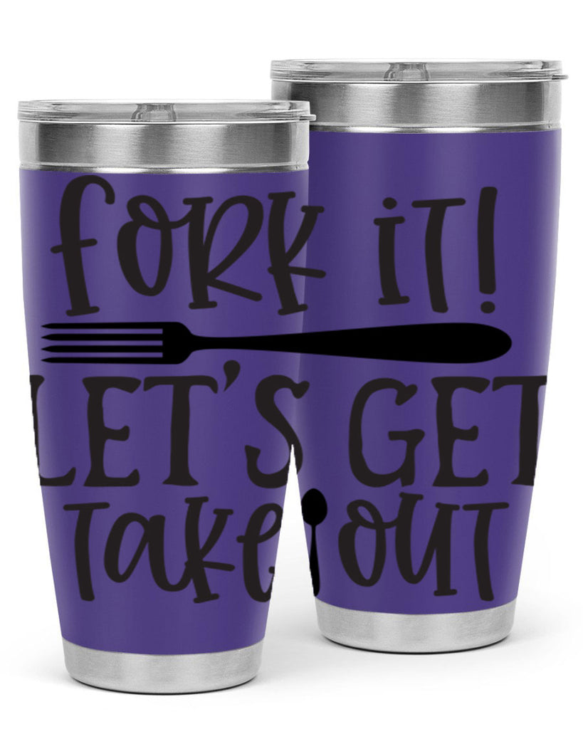 fork it let s get takeout 95#- kitchen- Tumbler