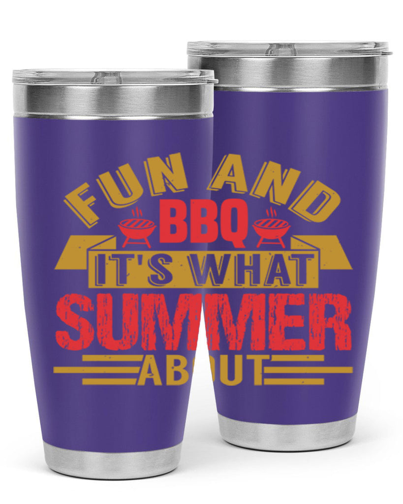 fun and bbq its what summer about 45#- bbq- Tumbler