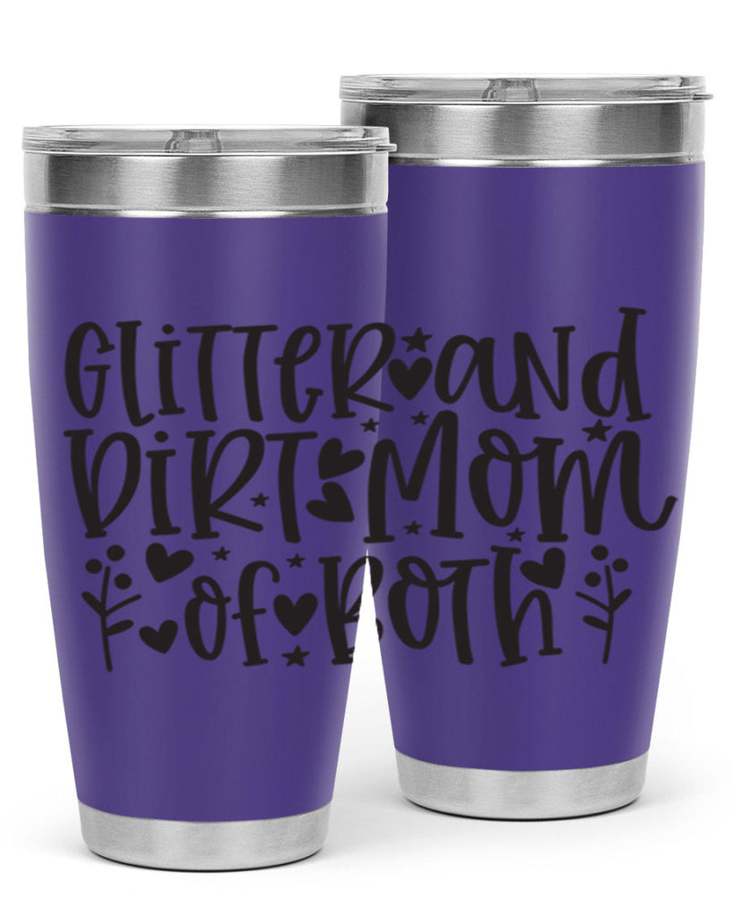 glitter and dirt mom of both 408#- mom- Tumbler