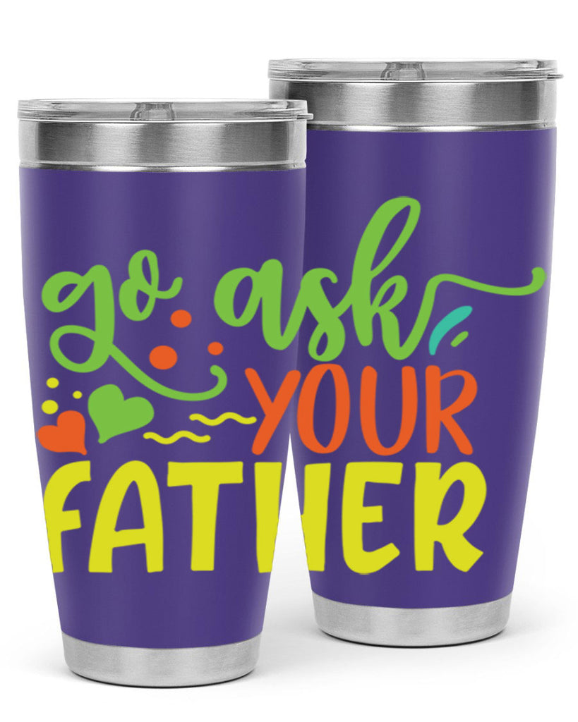 go ask your father 406#- mom- Tumbler