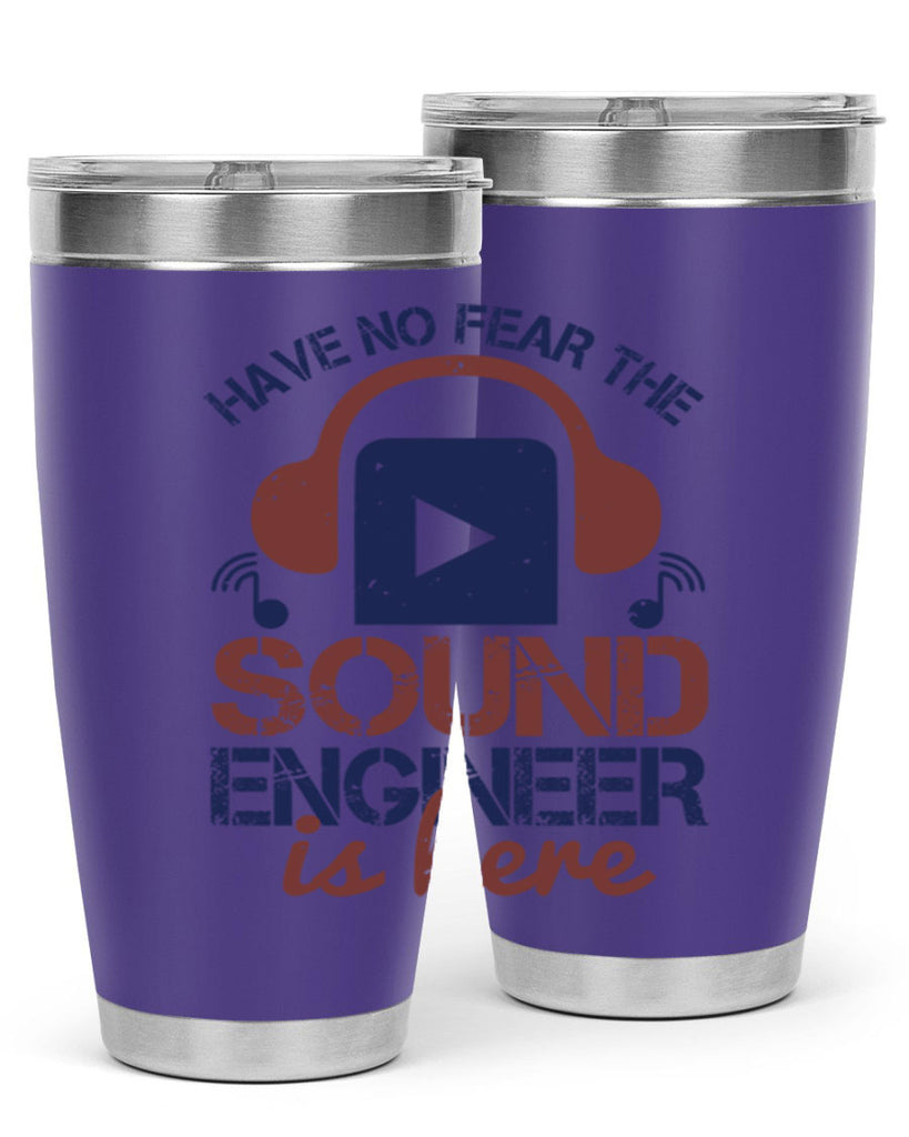 have no fear the sound engineer is here Style 54#- engineer- tumbler