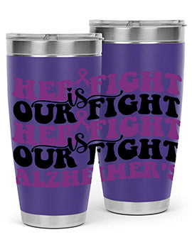 her fight is our fight alzheimer s 156#- alzheimers- Tumbler