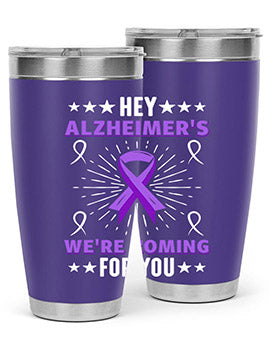 hey alzheimeers were coming for you 157#- alzheimers- Tumbler