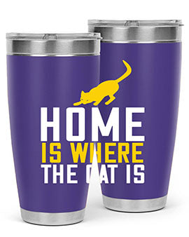 home is where the cat is Style 49#- cat- Tumbler