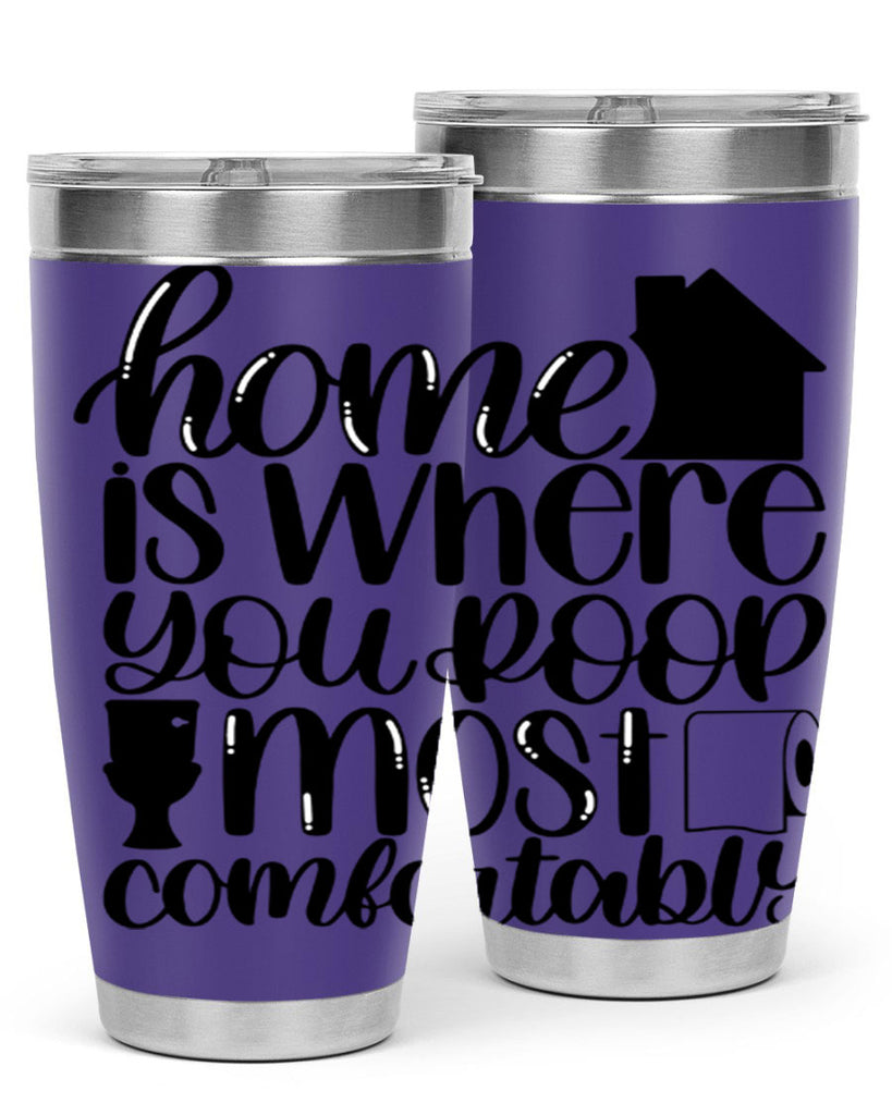 home is where you poop 32#- bathroom- Tumbler