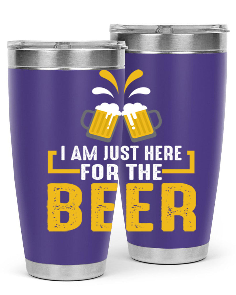 i am just here for the beer 113#- beer- Tumbler