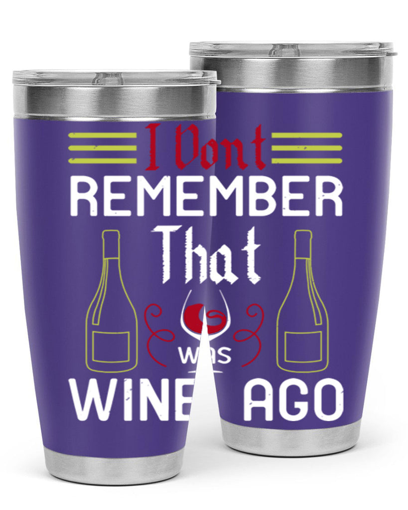 i dont remember that was wine ago 214#- wine- Tumbler