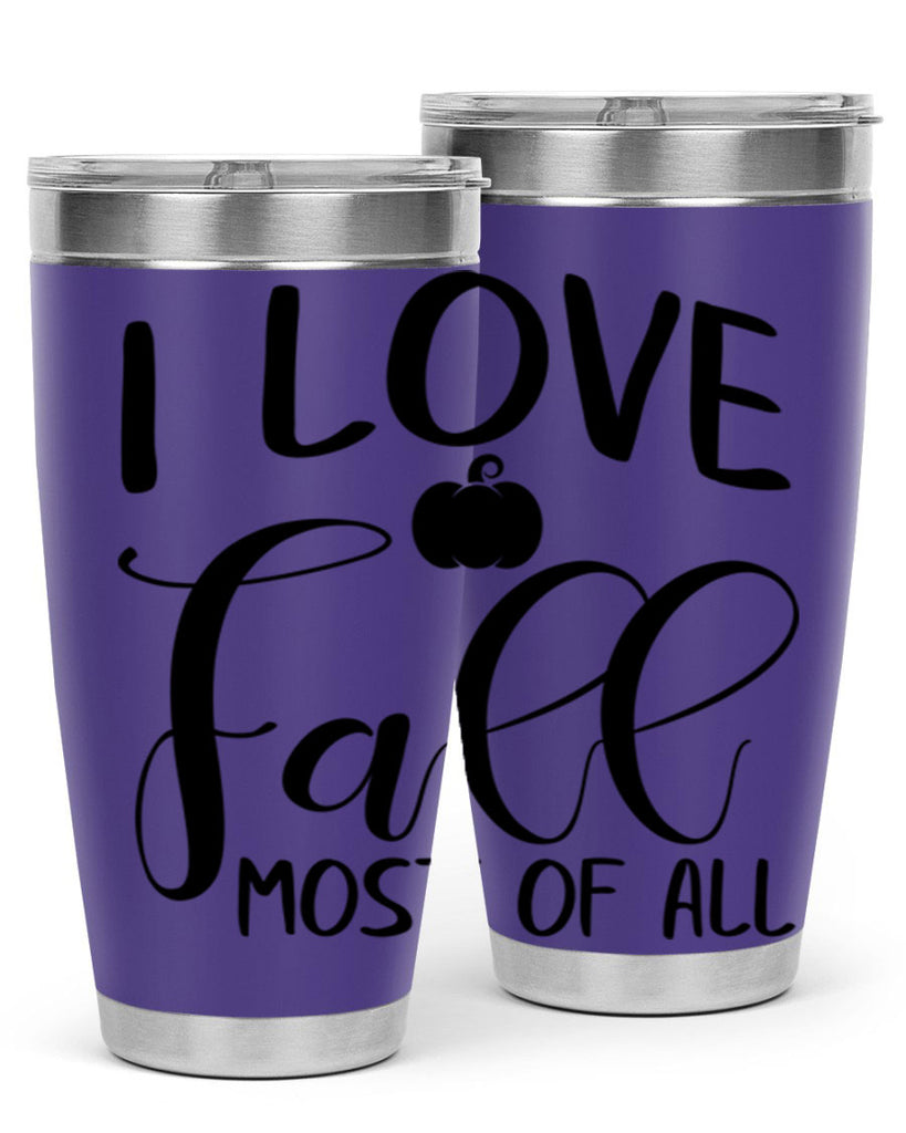 i love fall most of all 328#- fall- Tumbler
