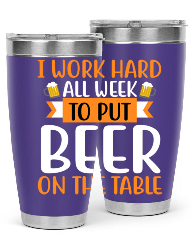 i work hard all week 149#- beer- Tumbler