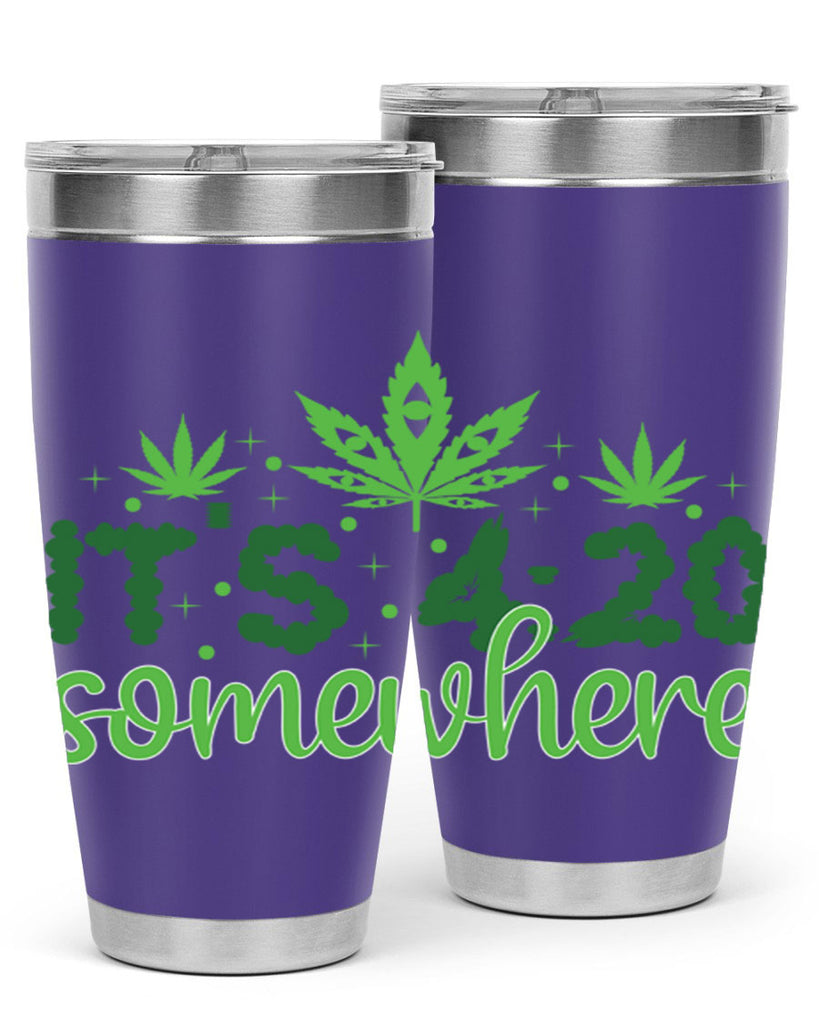 its four twenty somewhere 162#- marijuana- Tumbler