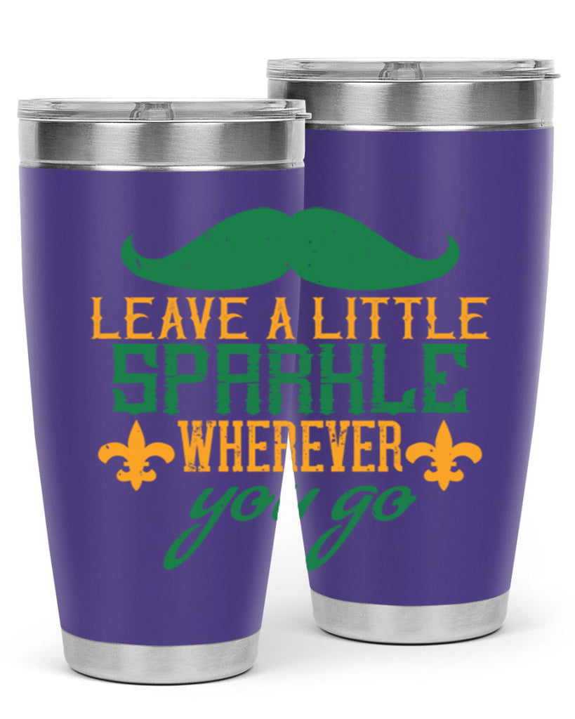 leave a little sparkle wherever you go 53#- mardi gras- Tumbler