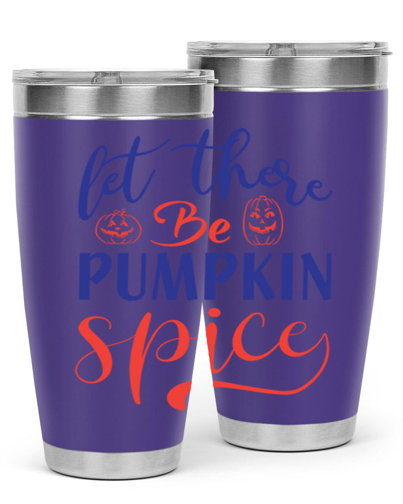 let there be pumpkin spice 401#- fall- Tumbler