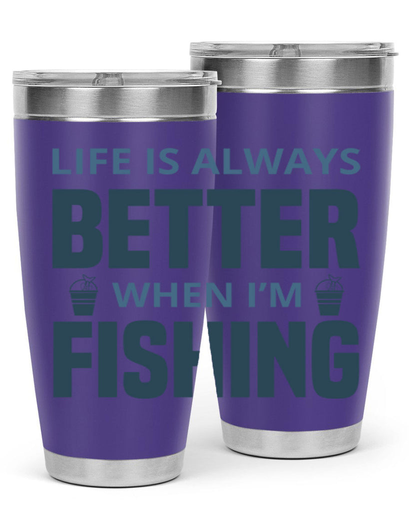 life is always better 64#- fishing- Tumbler