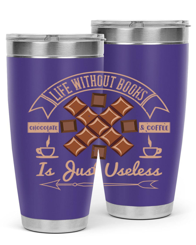 life without books chocolate coffee is just useless 24#- chocolate- Tumbler