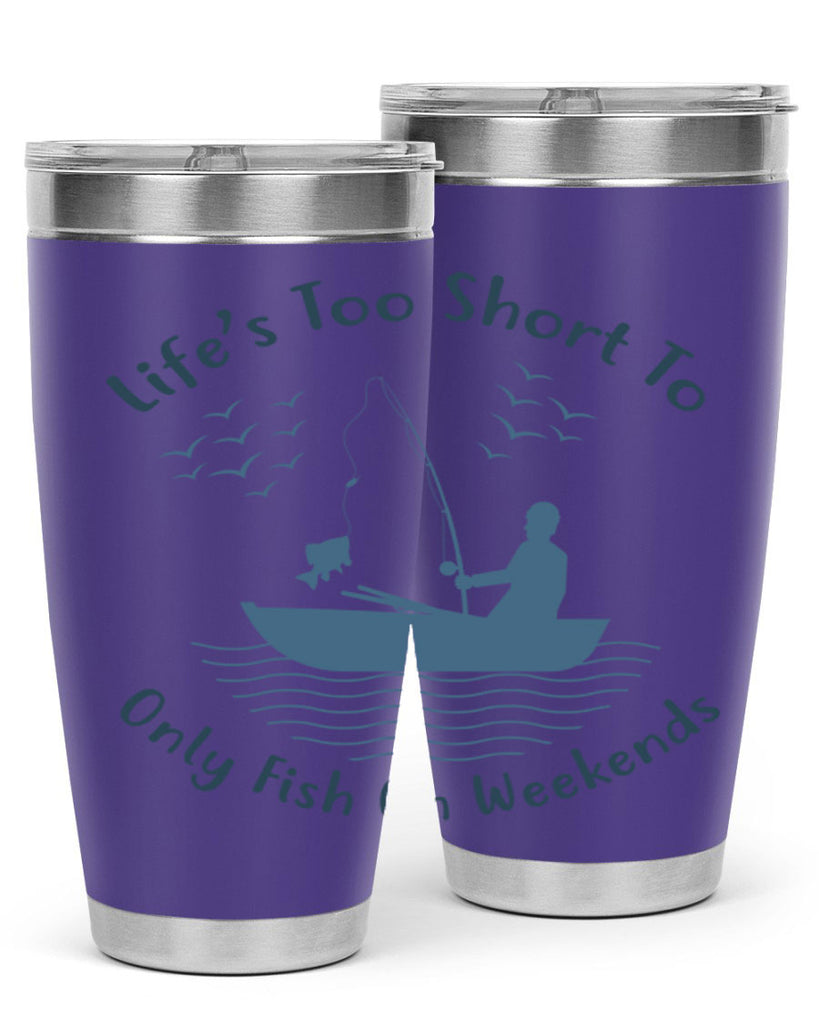 lifes too short 63#- fishing- Tumbler