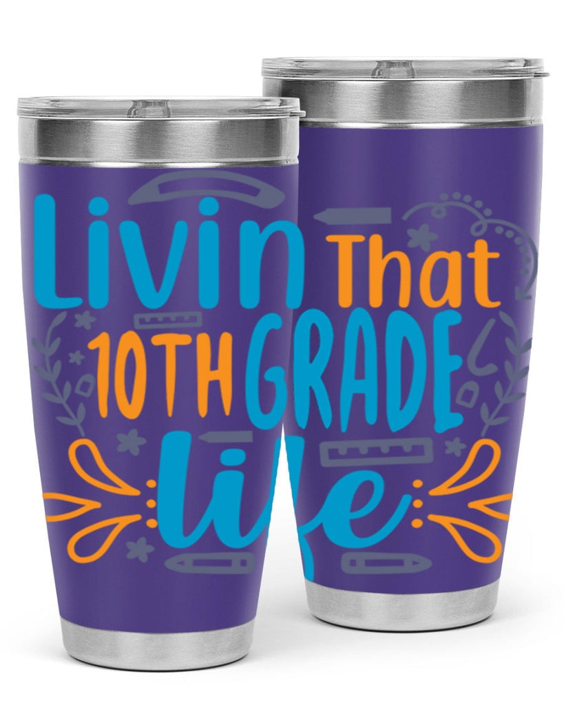 livin that 10th garde life 2#- 10th grade- Tumbler