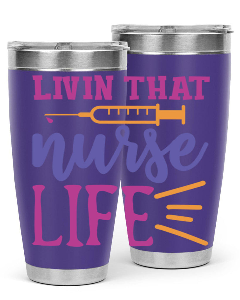 livin that nurse life Style 376#- nurse- tumbler