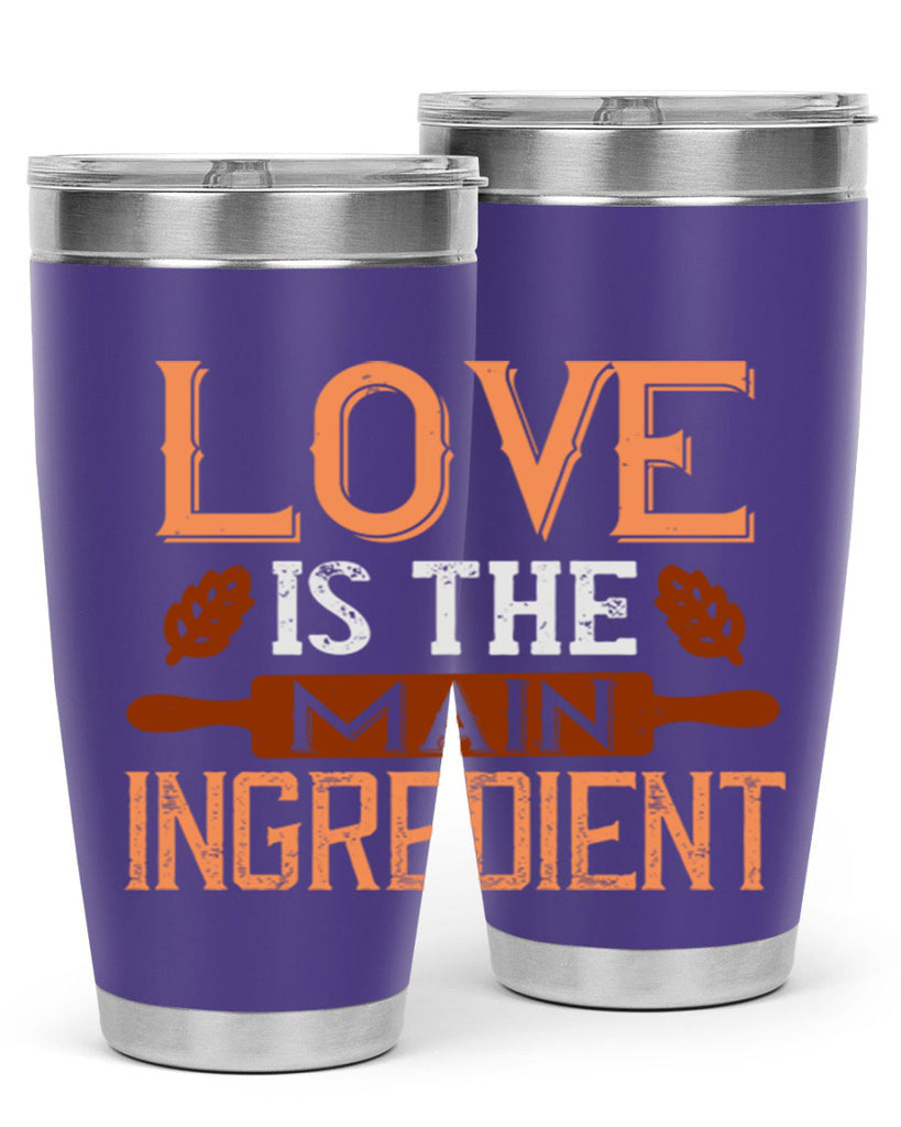 love is the main ingredient 18#- cooking- Tumbler