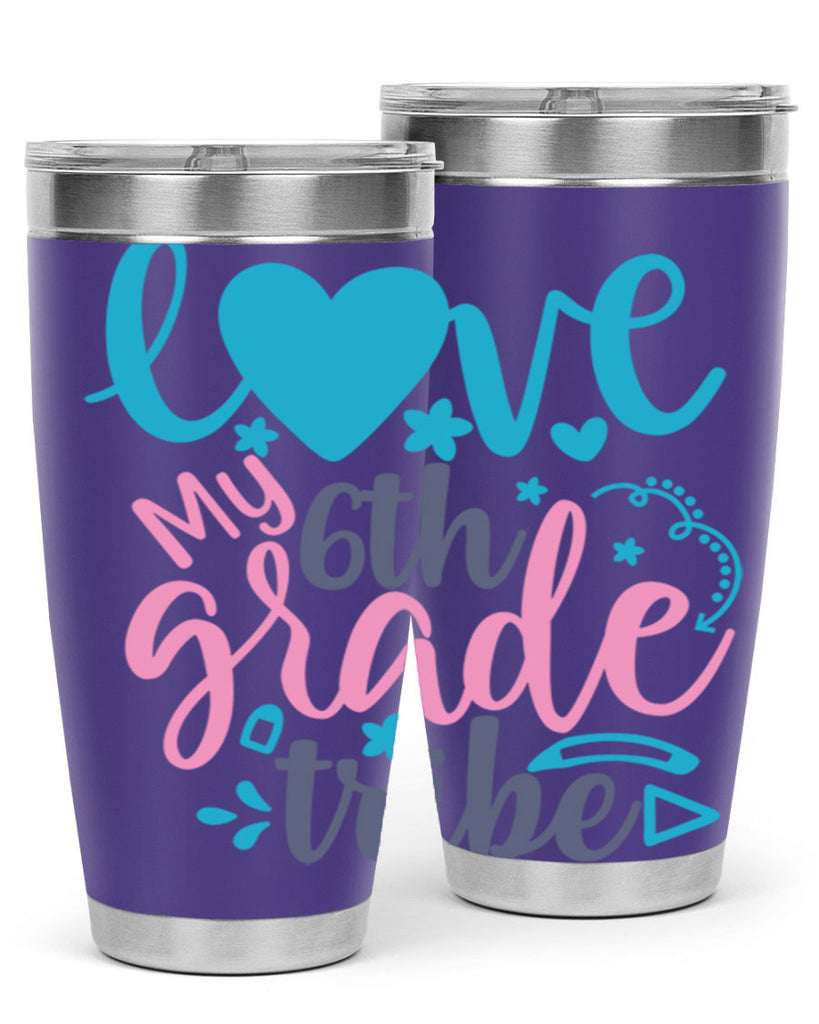 love my 6th grade tribe 3#- 6th grade- Tumbler