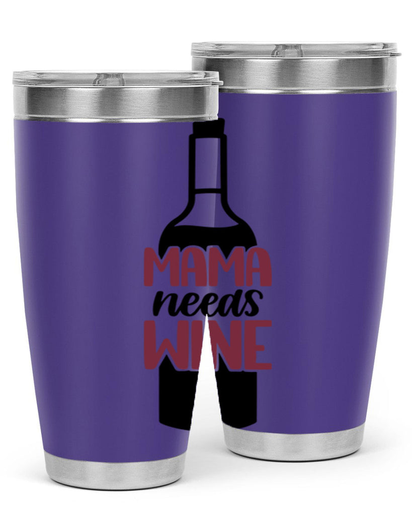 mama needs wine 41#- wine- Tumbler