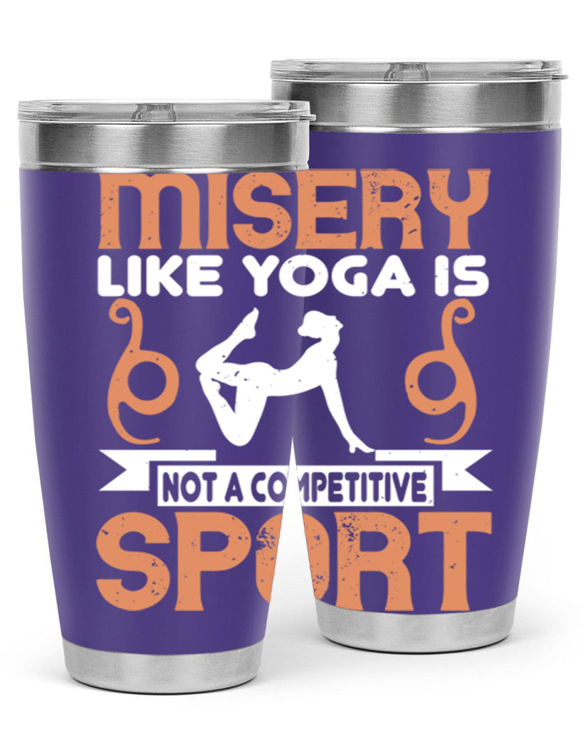 misery like yoga is not a competitive sport 70#- yoga- Tumbler