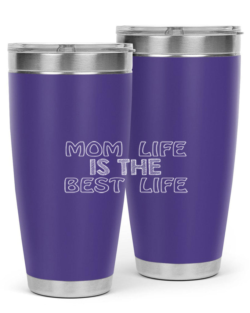 mom life is the best life 431#- mom- Tumbler