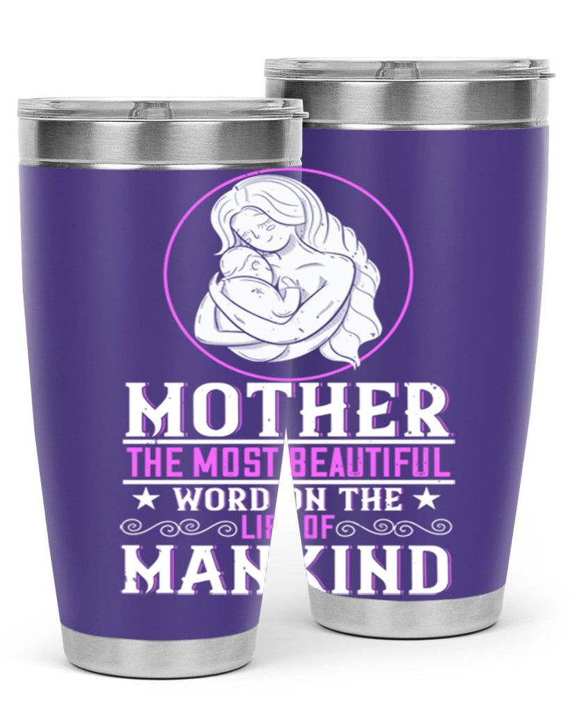 mother the most beautiful word on the lips of mankind 102#- mom- Tumbler