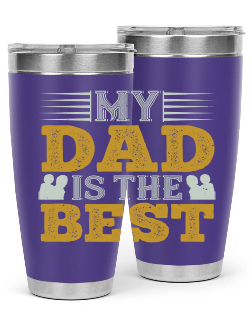 my dad is the best 180#- fathers day- Tumbler