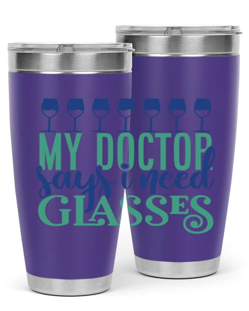 my doctor says i need glasses 178#- wine- Tumbler